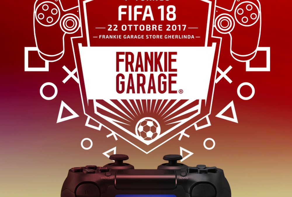 Primo torneo Frankie Garage FIFA 18